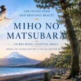 Miho no Matsubara: Exploring Nature, Legends, and a World Heritage Coast
